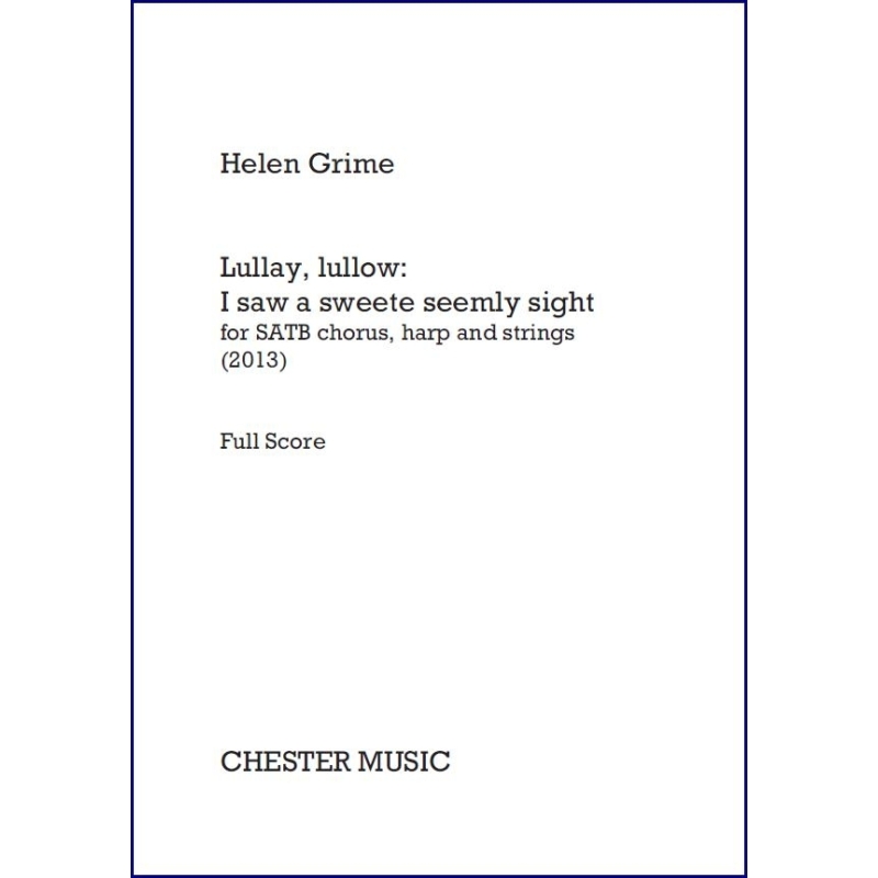 Grime, Helen - Lullay, Lullow - I Saw A Sweete Seemly Sight