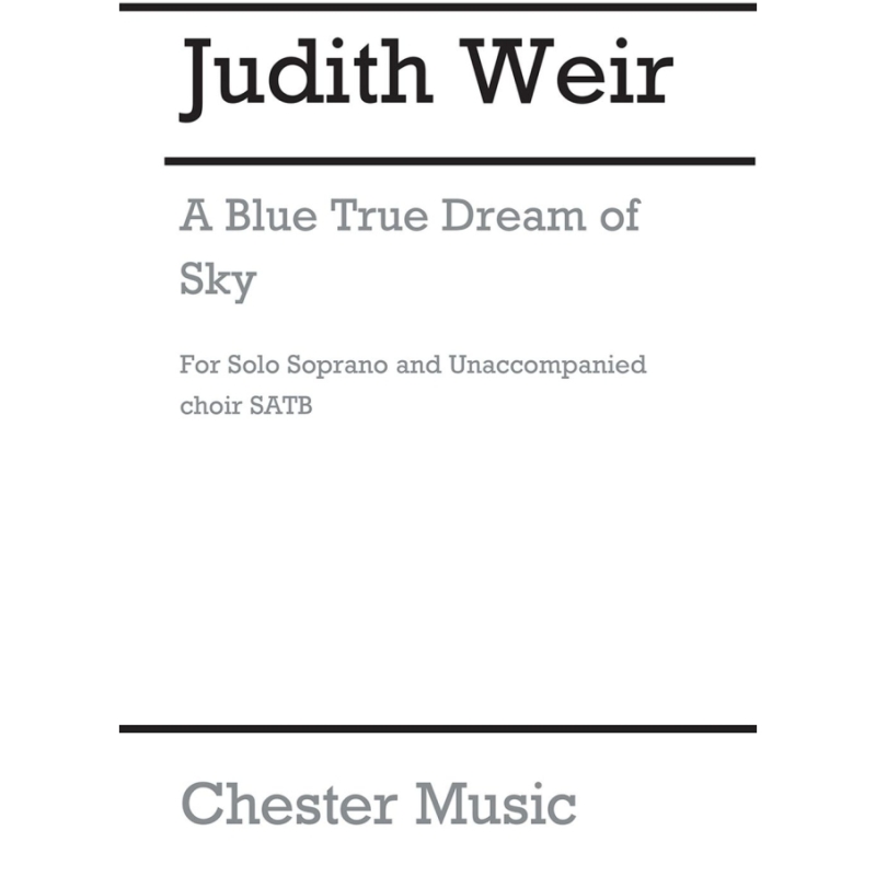 Weir, Judith - A Blue True Dream Of Sky