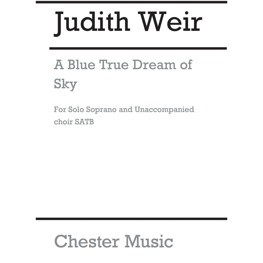 Weir, Judith - A Blue True Dream Of Sky