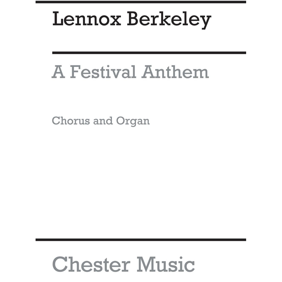 Berkeley, Lennox - A Festival Anthem Op.21 No.2