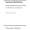 Berkeley, Lennox - A Festival Anthem Op.21 No.2