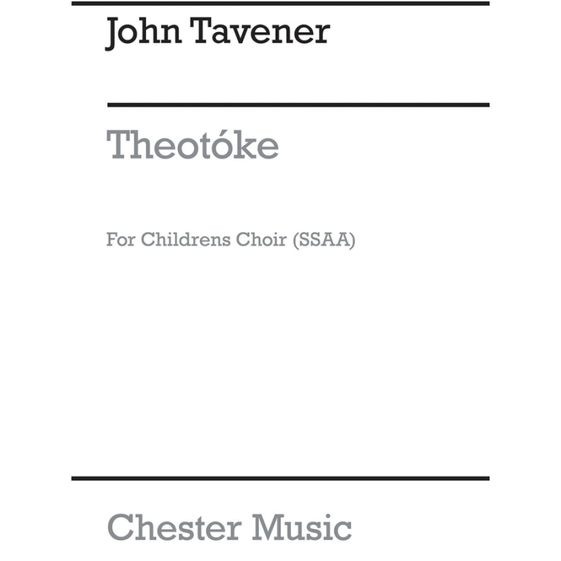 Tavener, John - Theotoke