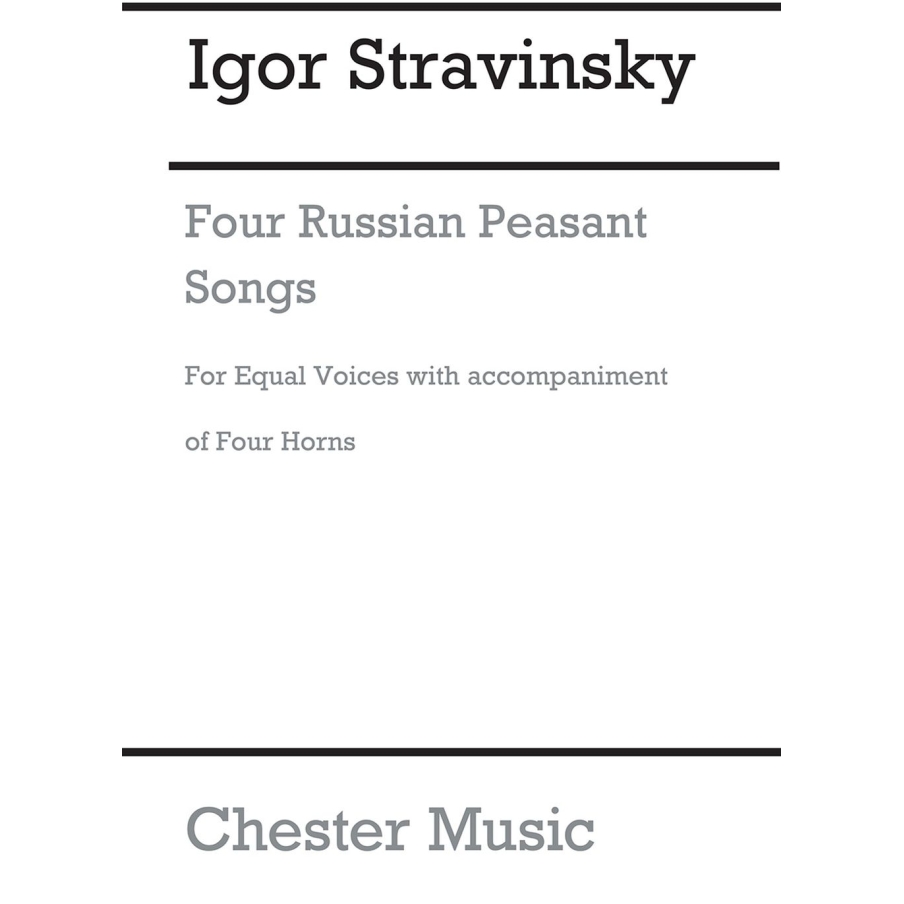 Stravinsky, Igor - Four Russian Peasant Songs (Chorus Part)