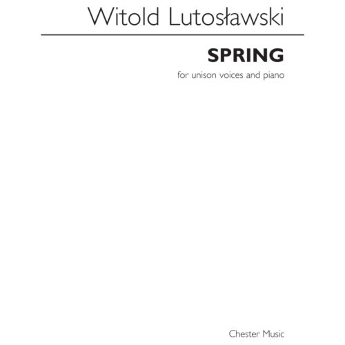 Witold Lutosawski: Spring