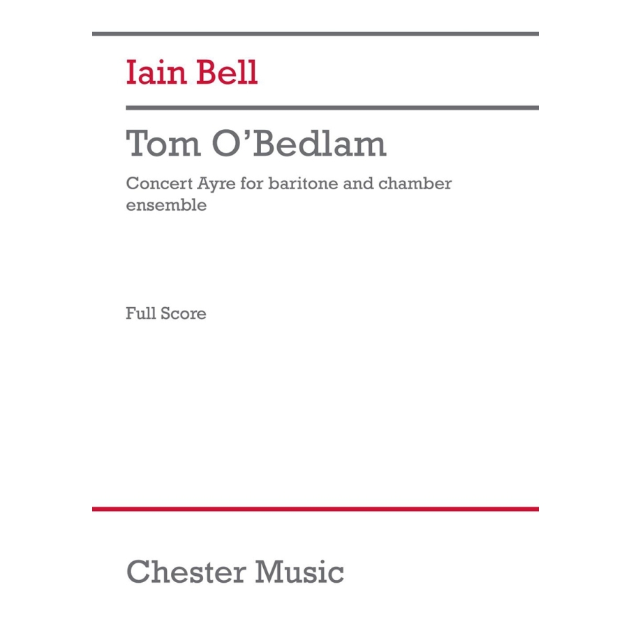 Bell, Iain - Tom O'Bedlam (chamber ensemble version)