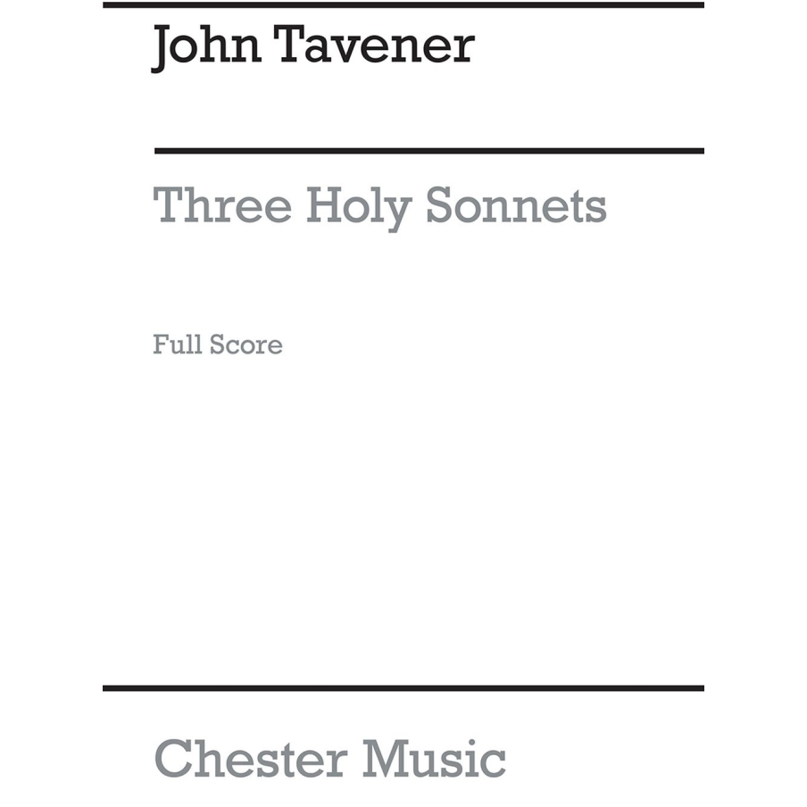 Tavener, John - Three Holy Sonnets