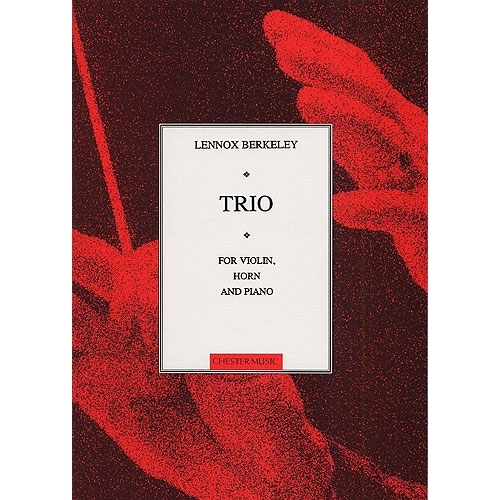 Berkeley, Lennox - Trio For Horn, Violin And Piano Op.44