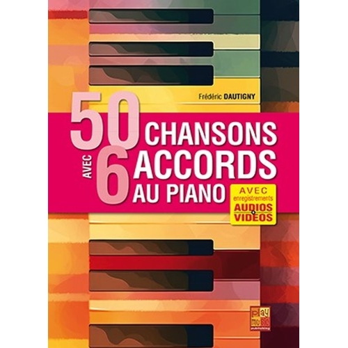 Dautigny, Frédéric - 50 chansons avec 6 accords au piano