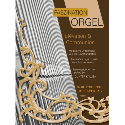 Faszination Orgel - Élévation & Communion