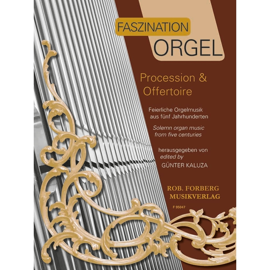 Kaluza, Günter - Faszination Orgel - Procession & Offertoire