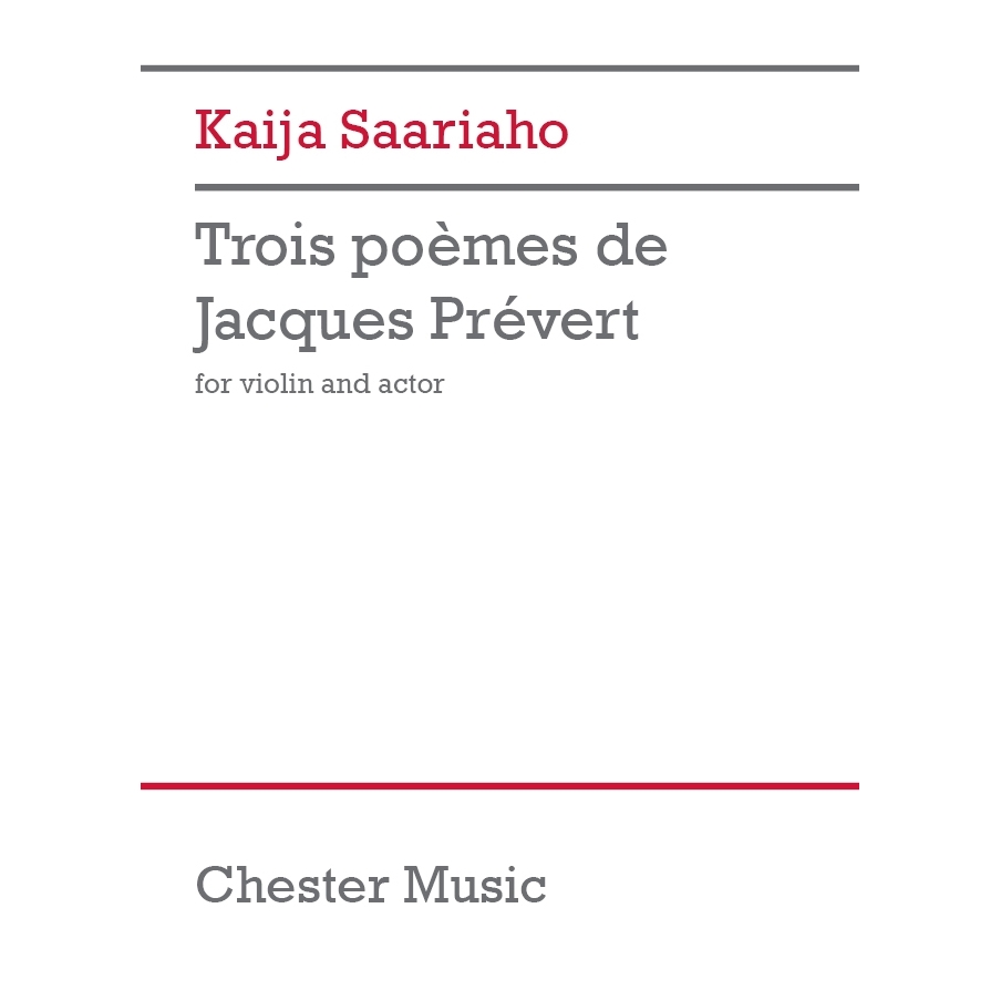 Saariaho, Kaija - Trois poèmes de Jacques Prévert
