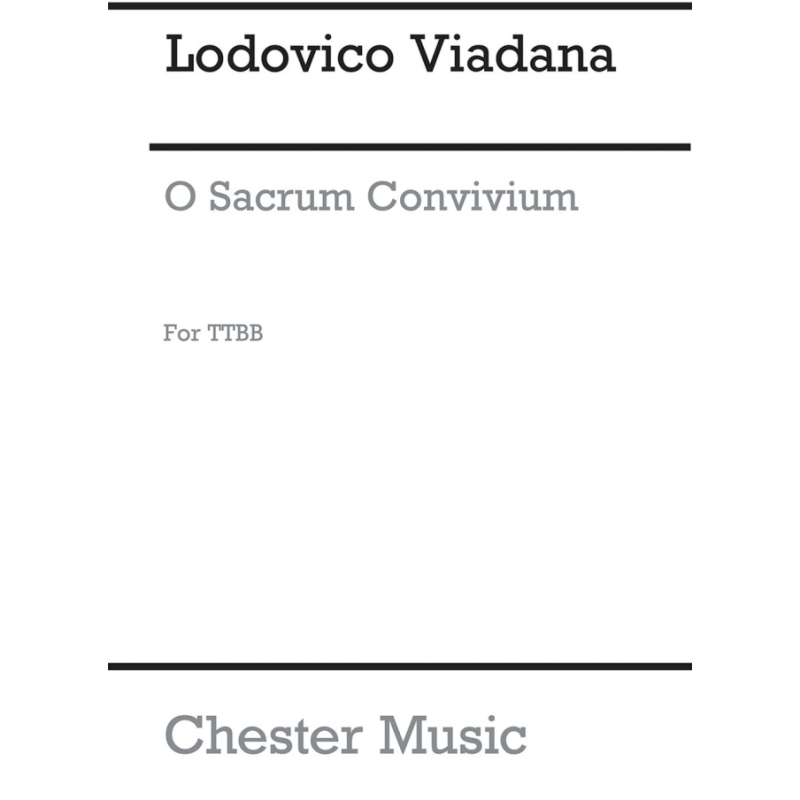 Viadana, Lodovico - O Sacrum Convivium for TTBB Chorus