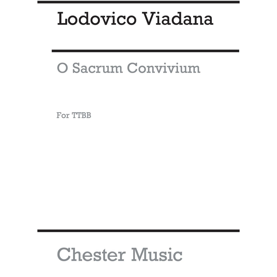 Viadana, Lodovico Grossi - O Sacrum Convivium for TTBB Chorus