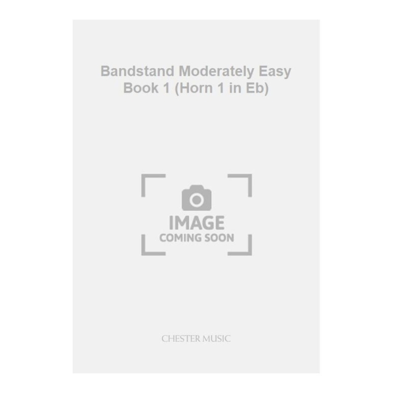 Bandstand Moderately Easy Book 1 (Horn 1 in Eb)