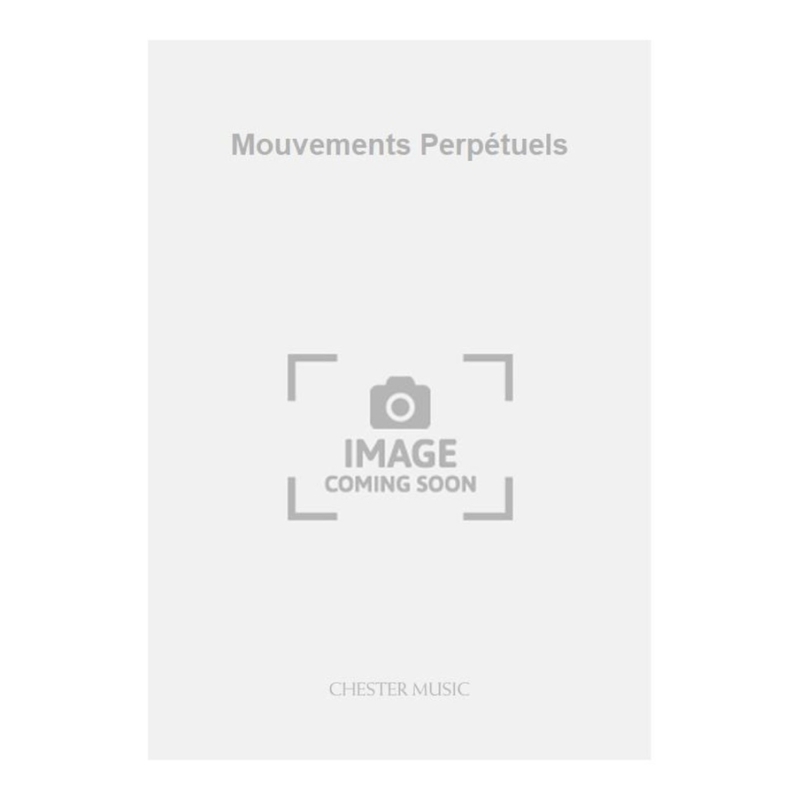 Poulenc, Francis - Mouvements Perpétuels
