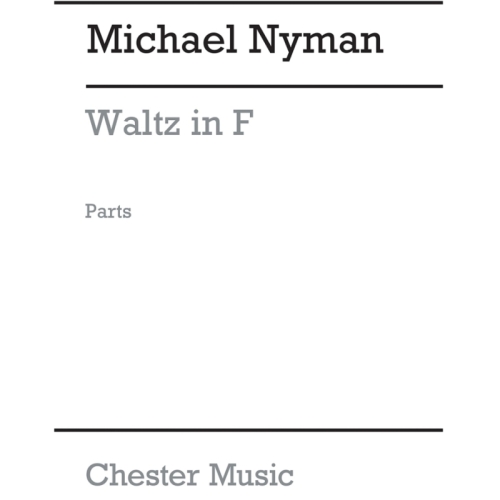 Nyman, Michael - Waltz In F (Parts)