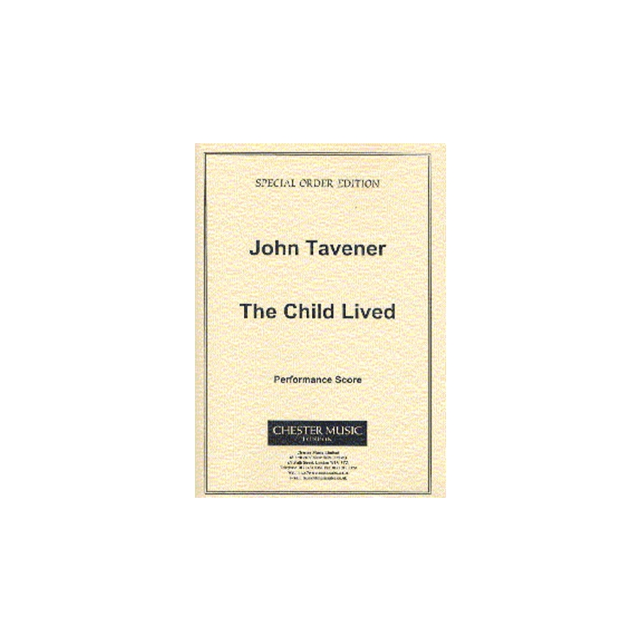 Tavener, John - The Child Lived