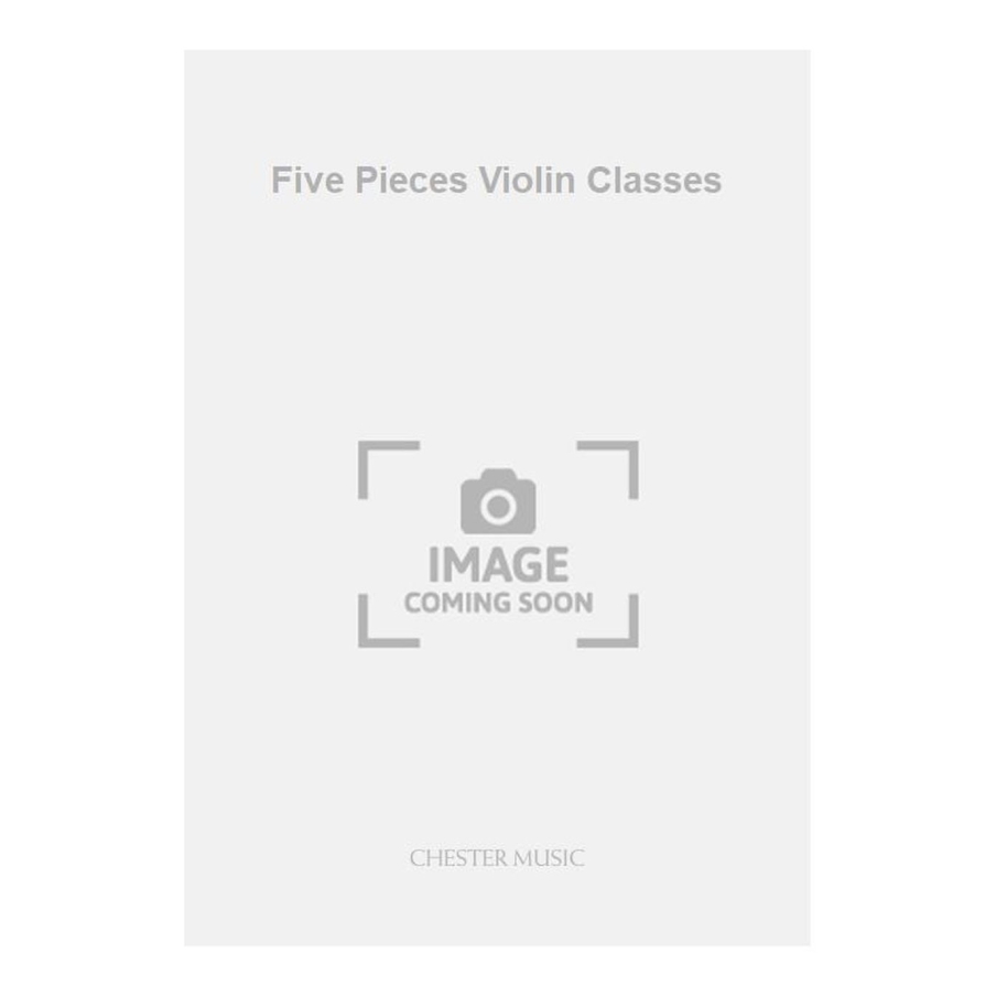 Widdicombe, Trevor - Five Pieces Violin Classes
