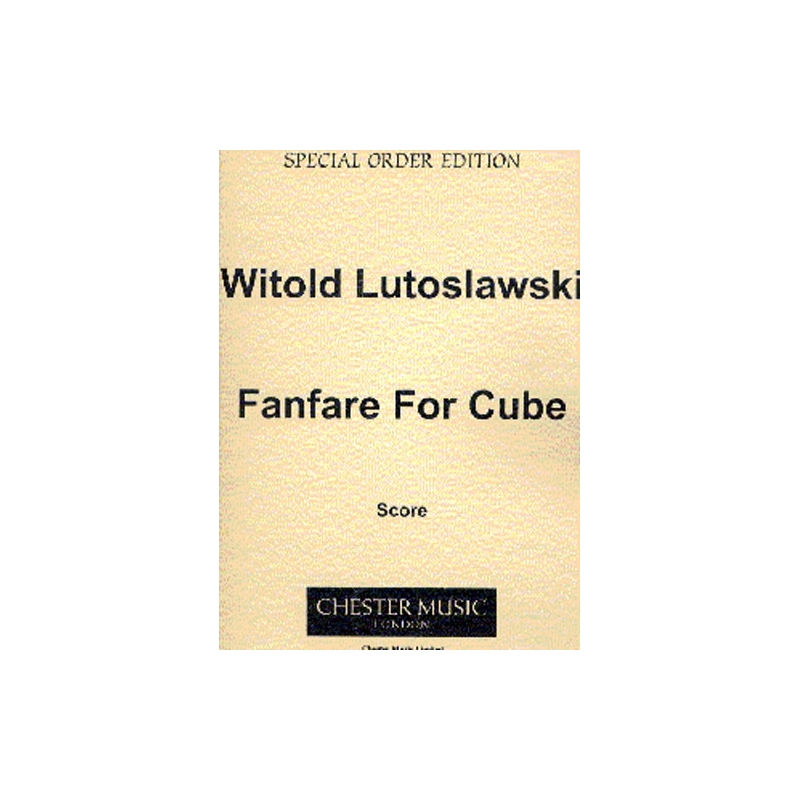 Lutoslawski, Witold - Fanfare For Cube