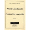 Lutoslawski, Witold - Fanfare For Louisville