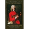 Rameau, Jean-Philippe - Jean-Philippe Rameau: His Life and Work