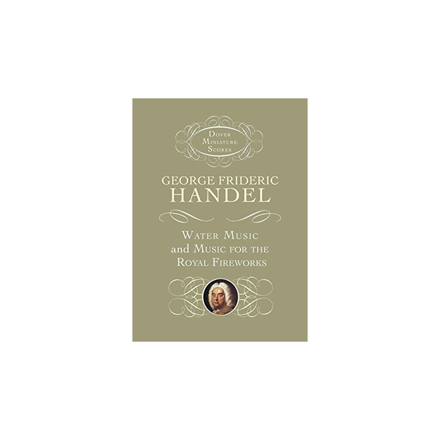 Händel, Georg Friedrich - Water Music And Music For The Royal Fireworks