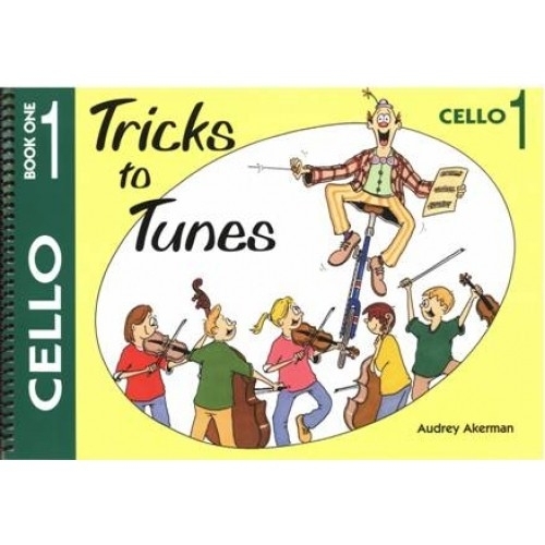 Tricks to Tunes Cello Book 1 by Audrey Akerman