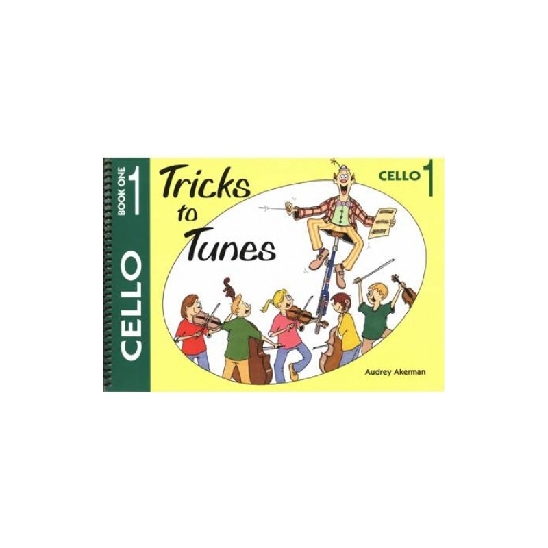 Tricks to Tunes Cello Book 1 by Audrey Akerman