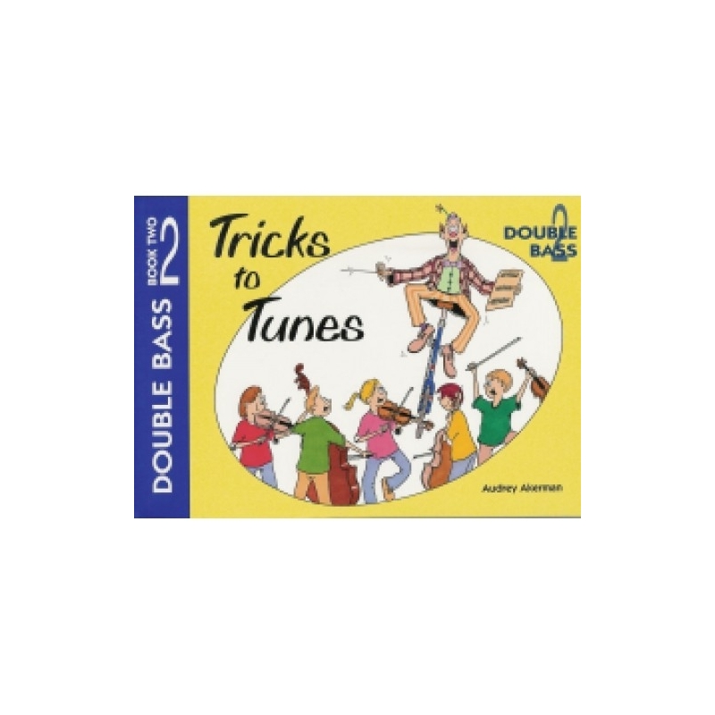 Tricks to Tunes Double Bass Book 2 by Audrey Akerman