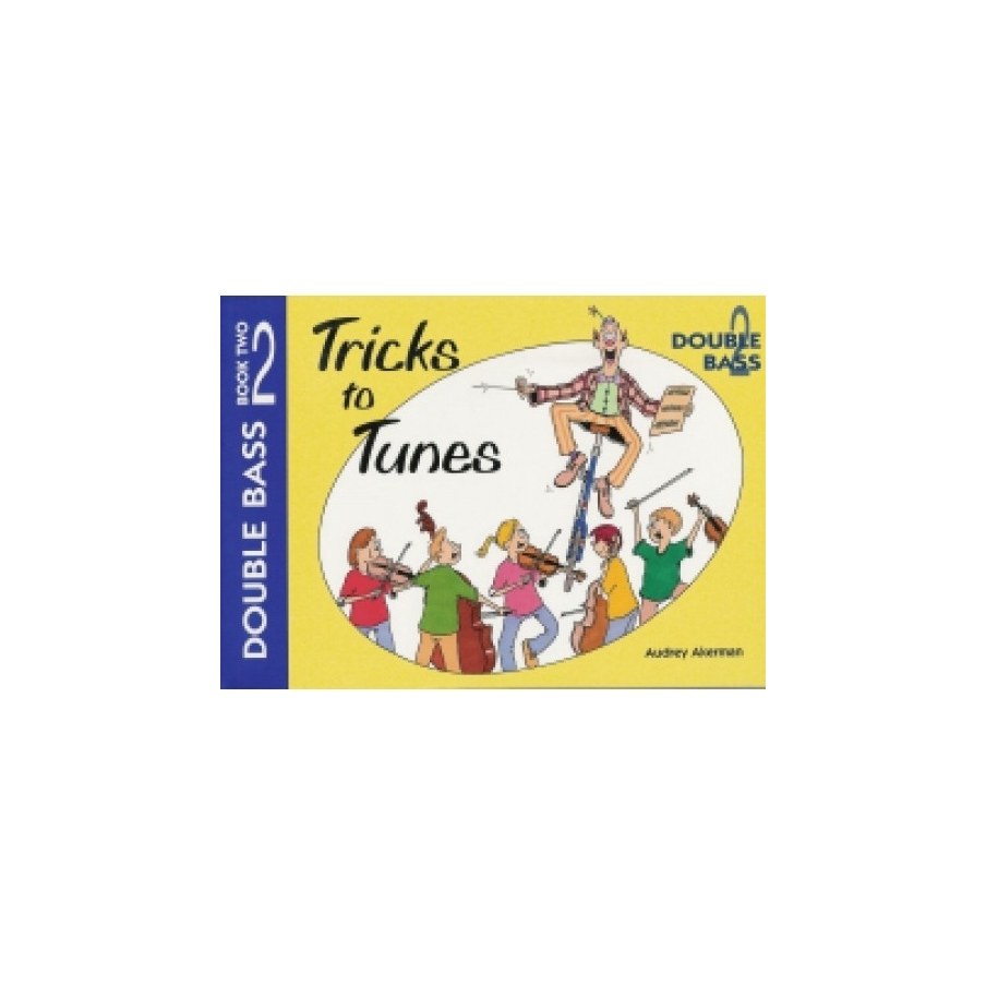 Tricks to Tunes Double Bass Book 2 by Audrey Akerman