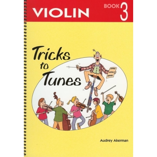 Tricks to Tunes Violin Book 3 by Audrey Akerman