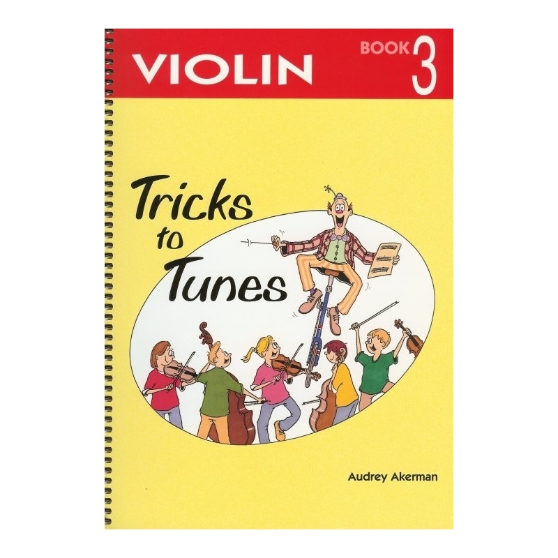 Tricks to Tunes Violin Book 3 by Audrey Akerman