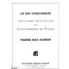 Dubois, Pierre-Max - Gai Cascadeur Cbasse-Piano