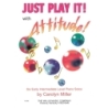 Miller, Carolyn - Just Play It! with Attitude