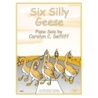 Setliff, Carolyn C. - Six Silly Geese