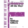 Gillock, William - Piano - All the Way! Level 4