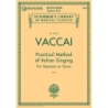 Vaccai, Nicola - Practical Method of Italian Singing