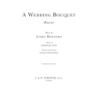 Berners, Lord - A Wedding Bouquet