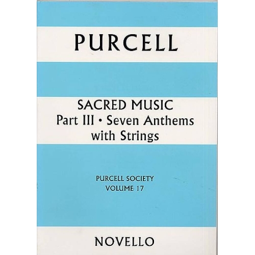 Purcell, Henry - Sacred Music Part 3: 7 Anthems