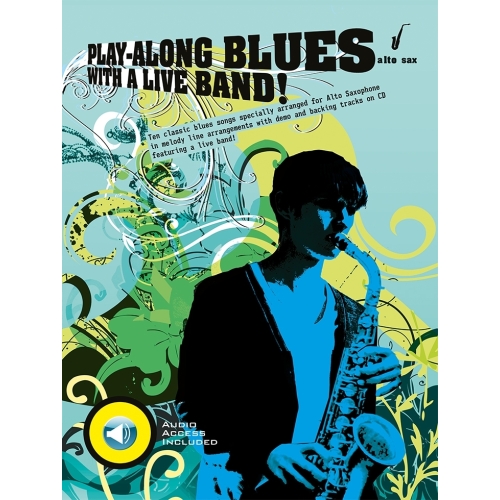 Play-Along Blues With A Live Band: Alto Sax