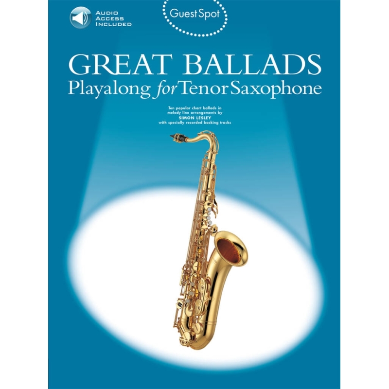 Guest Spot: Great Ballads Playalong For Tenor Saxophone