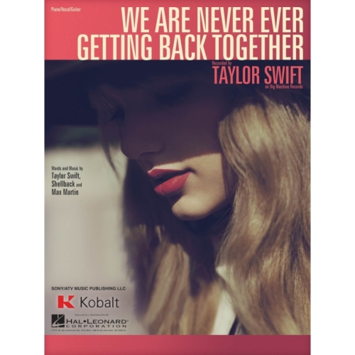 Taylor Swift - We Are Never Ever Getting Back Together