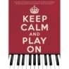 Keep Calm And Play On