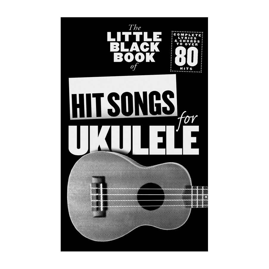 The Little Black Songbook: Hit Songs For Ukulele