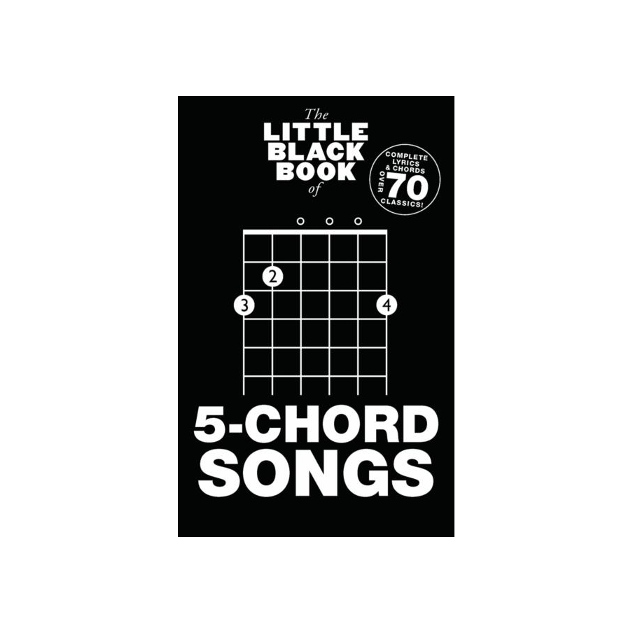 The Little Black Book Of 5-Chord Songs