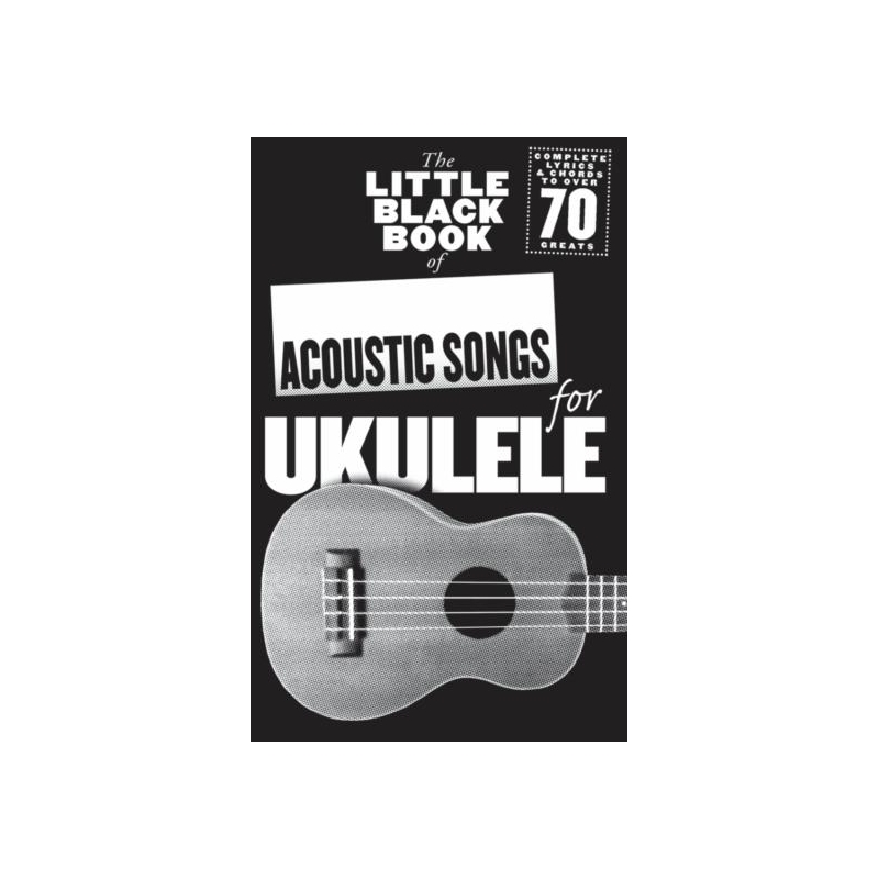 The Little Black Book of Acoustic Songs Ukulele