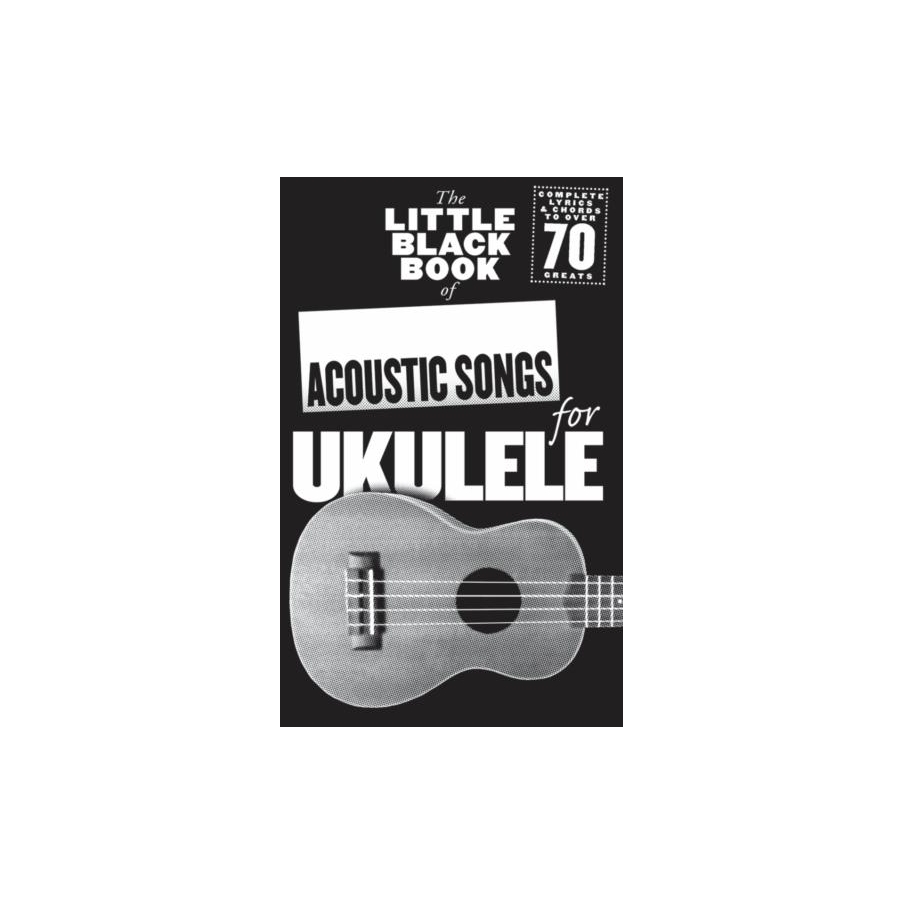 The Little Black Book of Acoustic Songs Ukulele