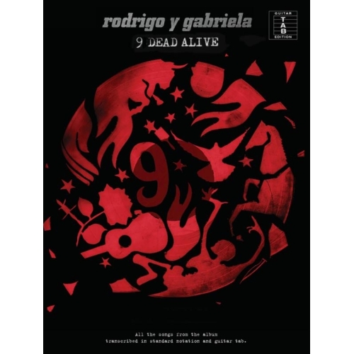 Rodrigo Y Gabriela: 9 Dead...