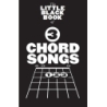 The Little Black Songbook: 3 Chord Songs