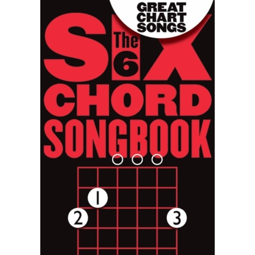 Six Chord Songbook: Great...